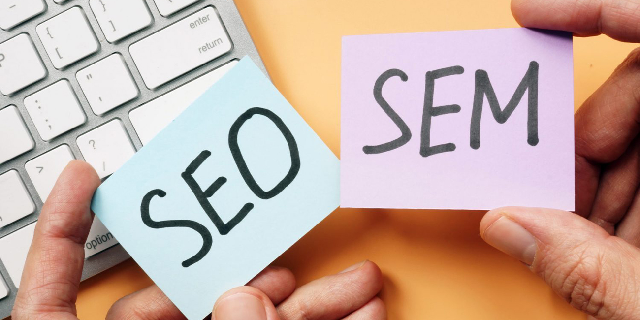 SEO vs SEM – and Which is More Suitable for Your Business?