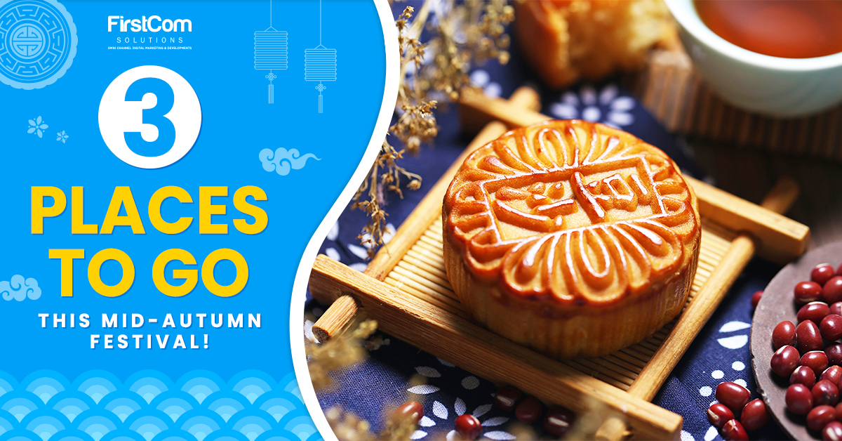 3 Places to Go this Mid-Autumn Festival!